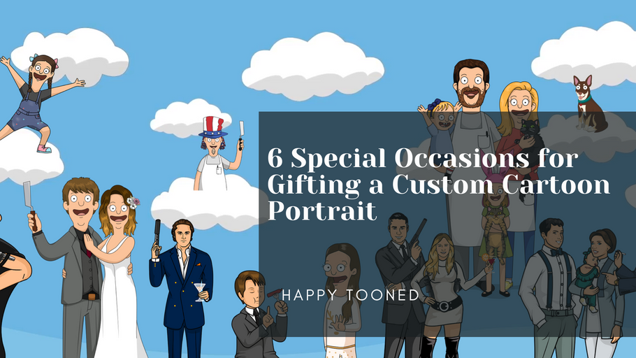 6 Special Occasions for Gifting a Custom Cartoon Portrait